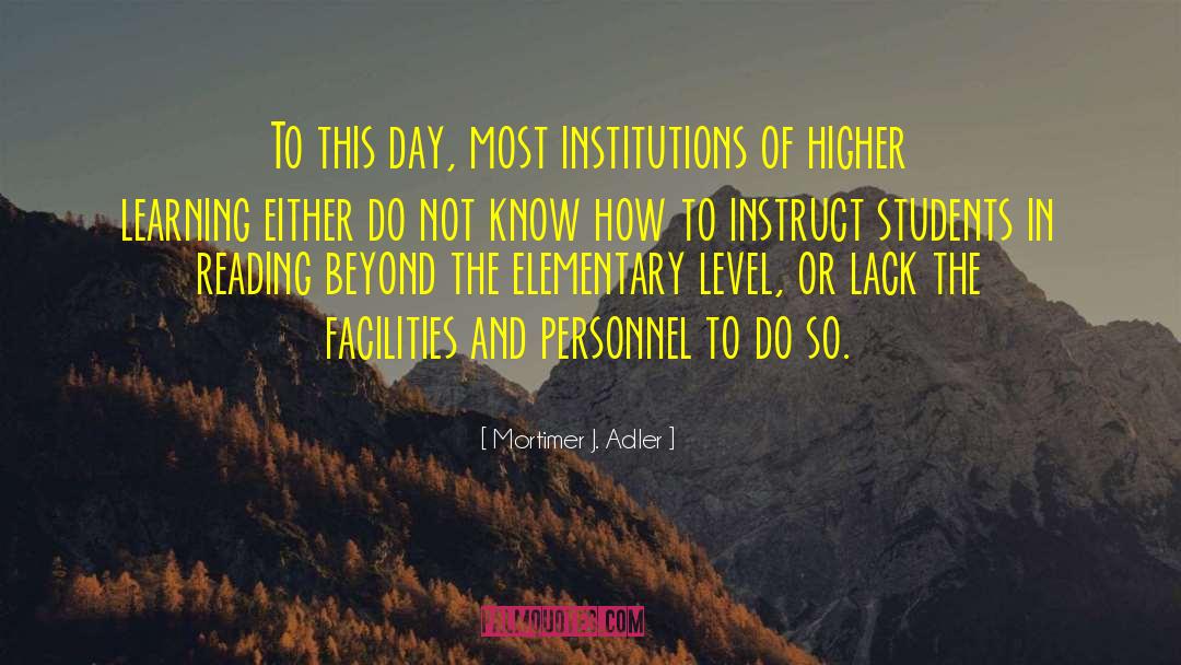 Higher Learning quotes by Mortimer J. Adler