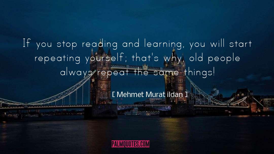 Higher Learning quotes by Mehmet Murat Ildan