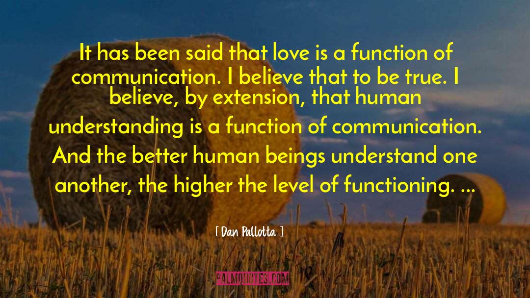 Higher Level Of Consciousness quotes by Dan Pallotta