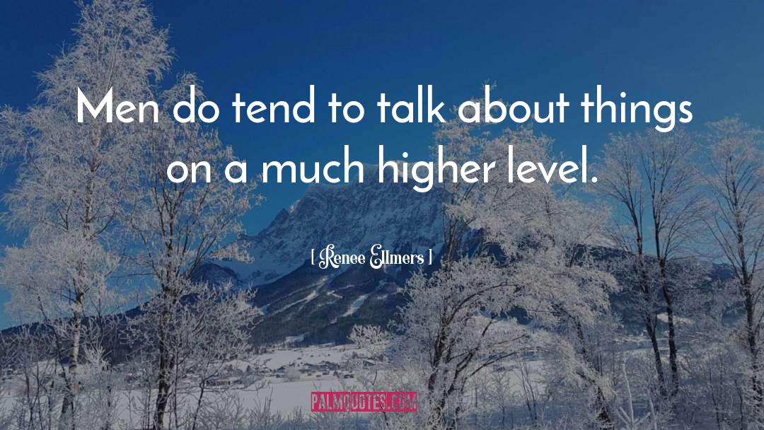 Higher Level quotes by Renee Ellmers