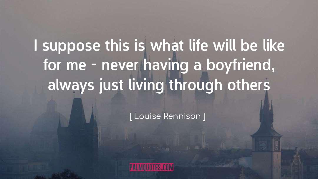 Higher Living quotes by Louise Rennison