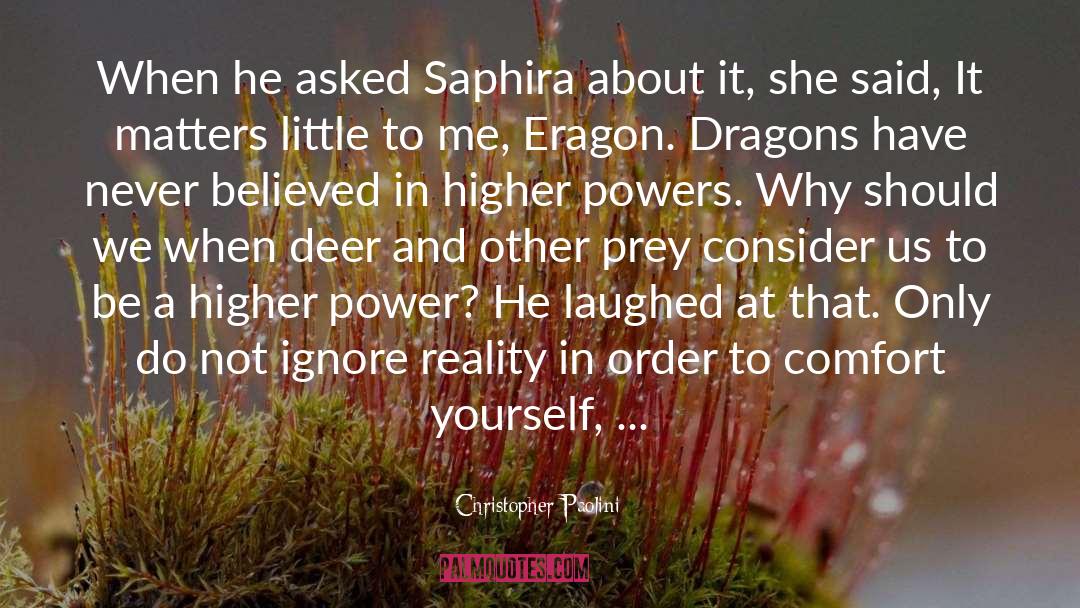 Higher Power quotes by Christopher Paolini