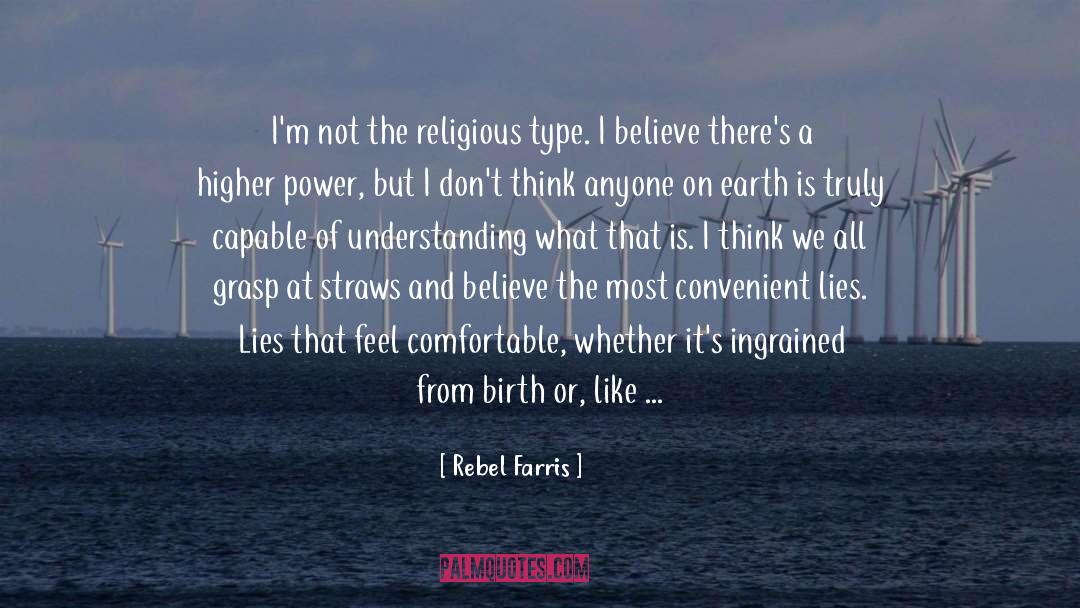 Higher Power quotes by Rebel Farris