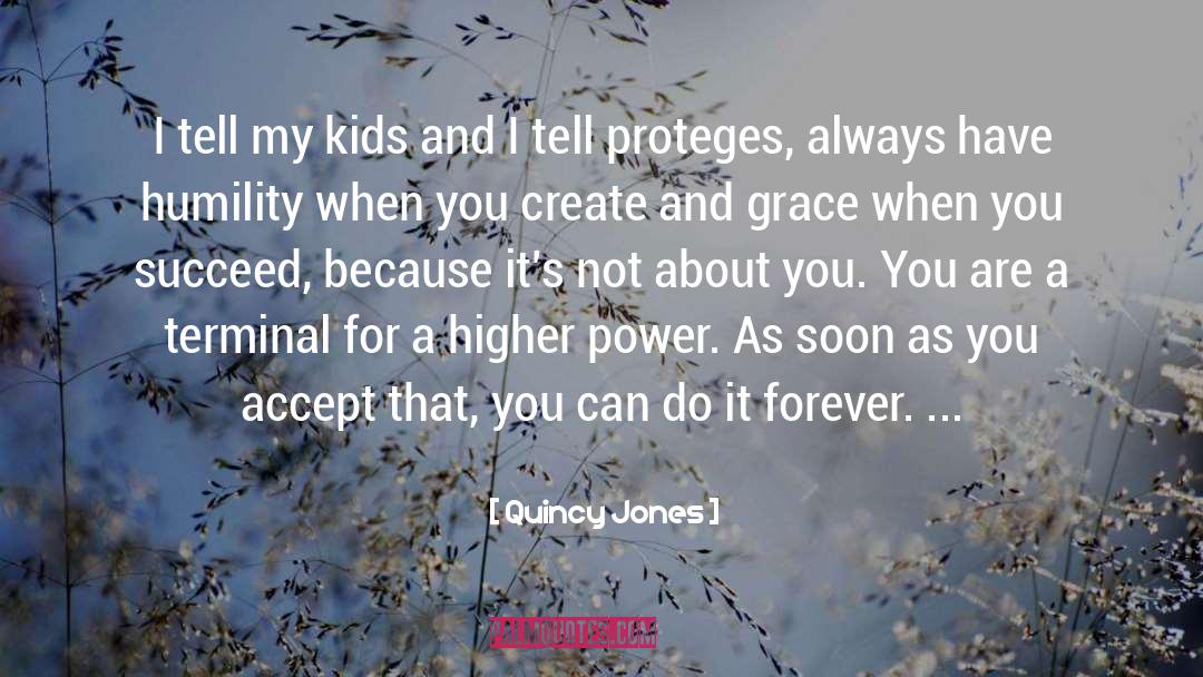 Higher Power quotes by Quincy Jones