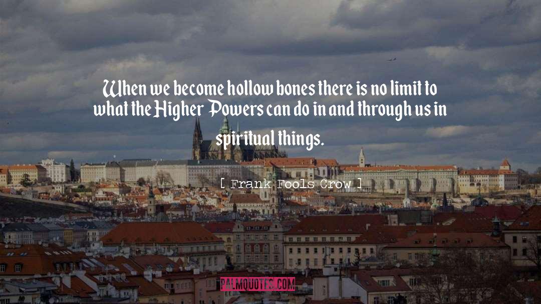 Higher Power quotes by Frank Fools Crow