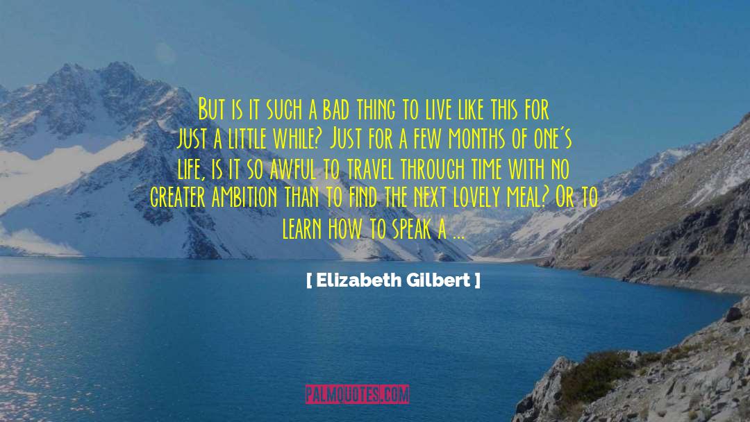 Higher Purpose quotes by Elizabeth Gilbert