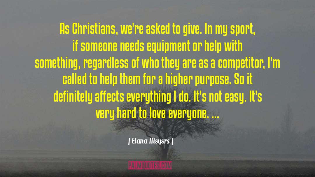 Higher Purpose quotes by Elana Meyers