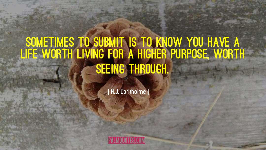Higher Purpose quotes by A.J. Darkholme