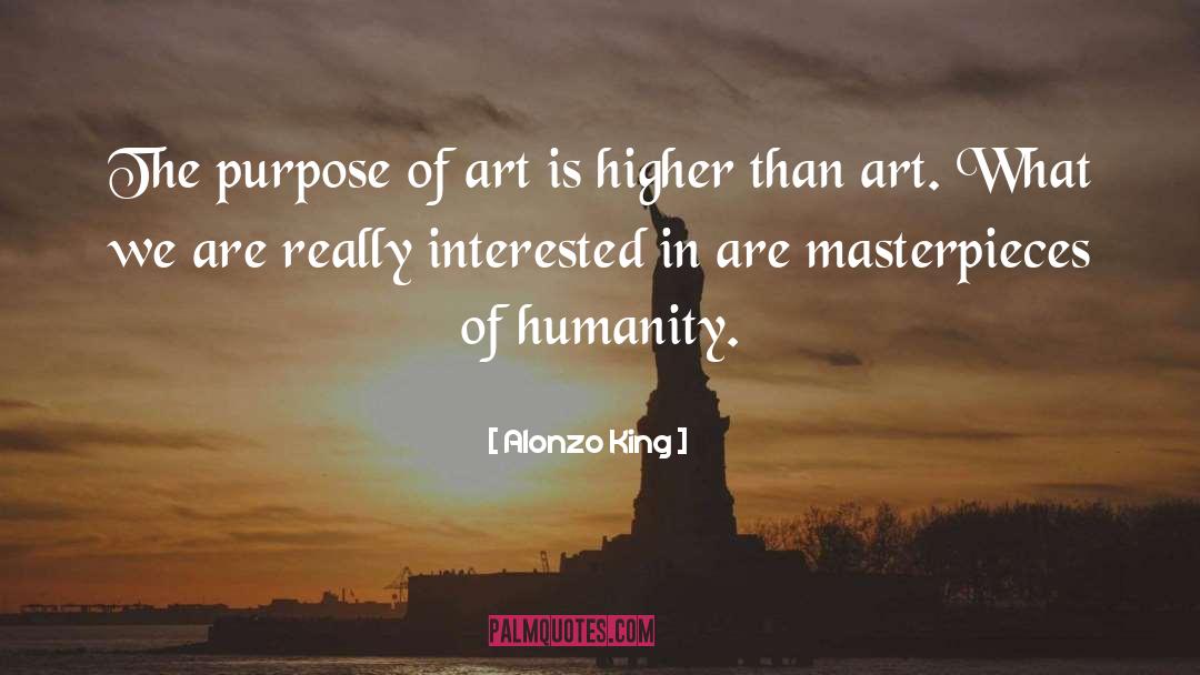 Higher Purpose quotes by Alonzo King
