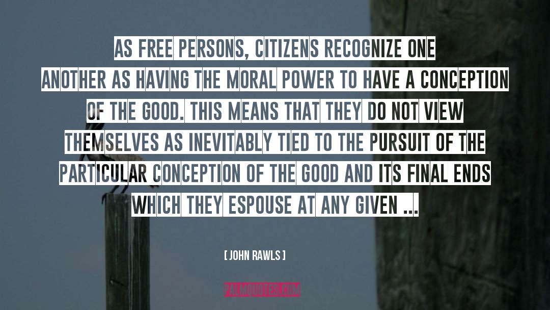 Higher Pursuit quotes by John Rawls