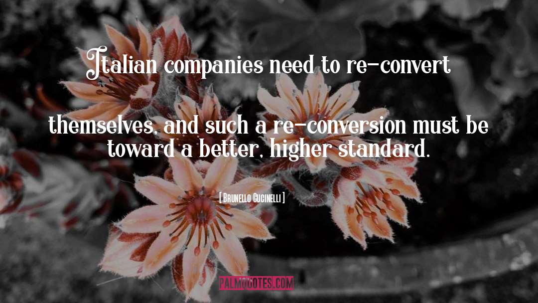 Higher Standards quotes by Brunello Cucinelli