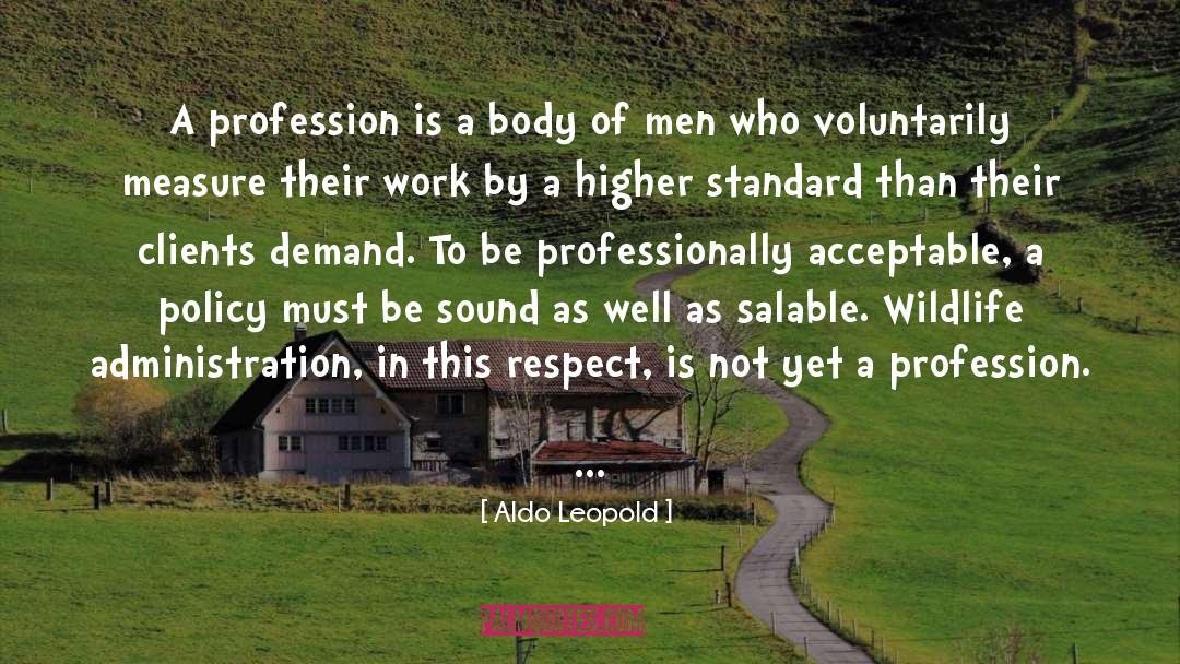Higher Standards quotes by Aldo Leopold