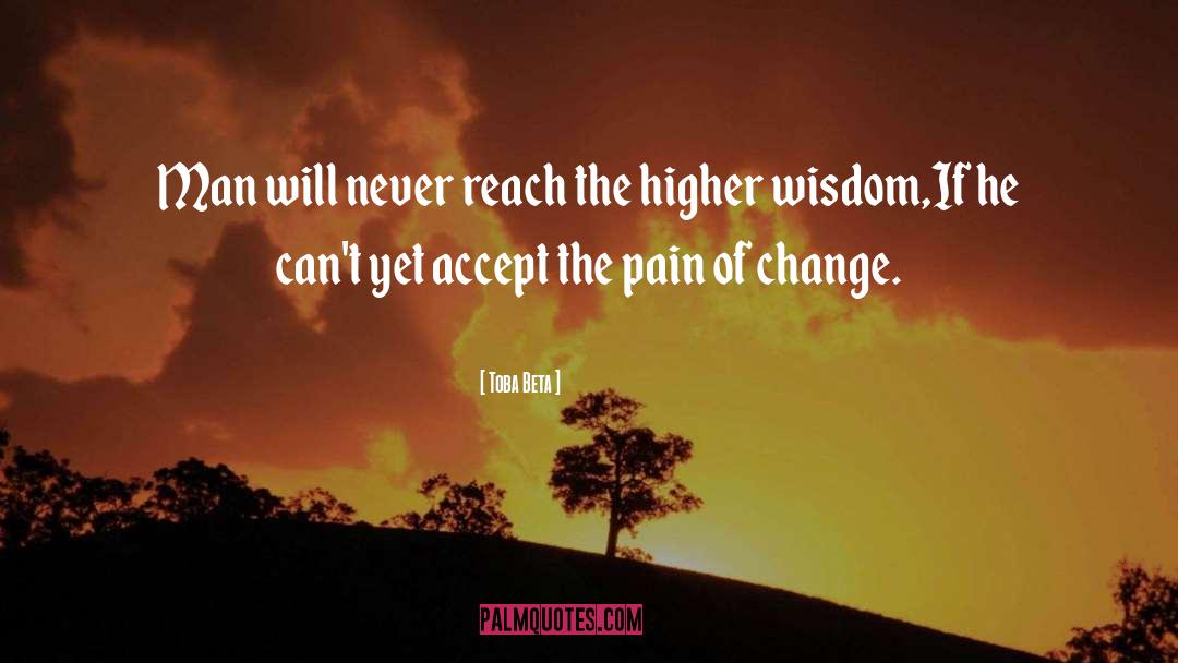 Higher Wisdom quotes by Toba Beta