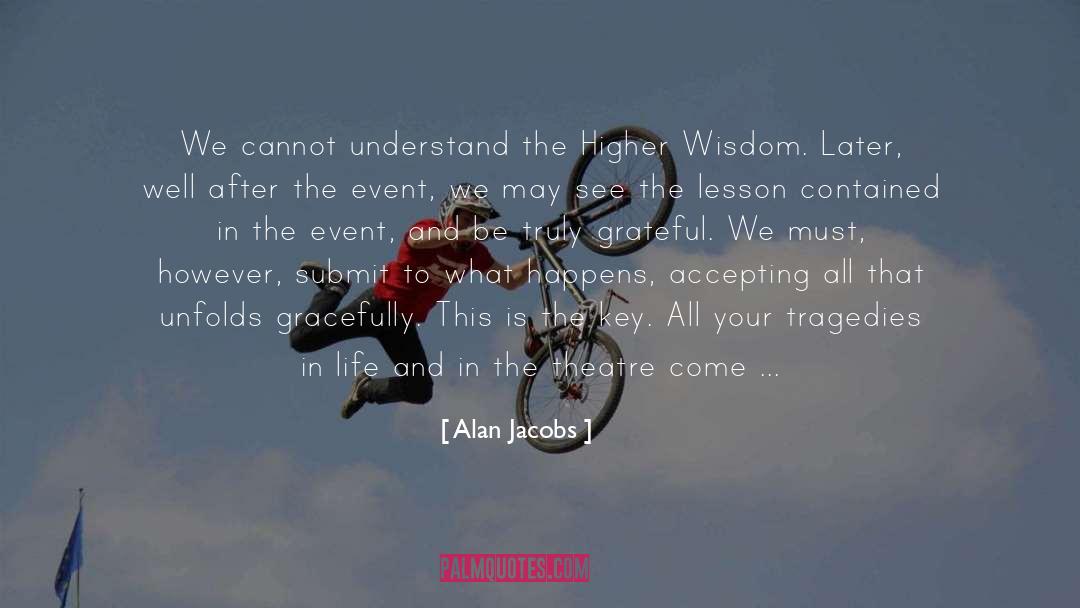 Higher Wisdom quotes by Alan Jacobs