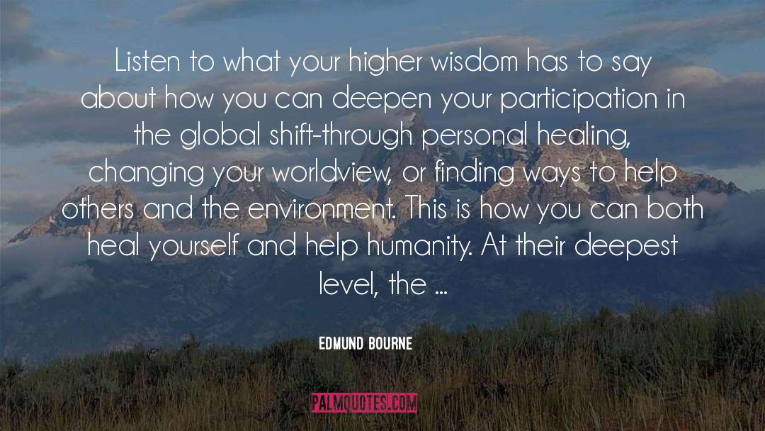 Higher Wisdom quotes by Edmund Bourne