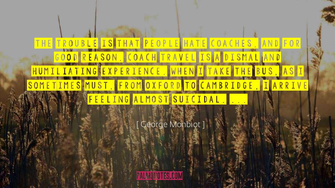 Higherlife Coach quotes by George Monbiot