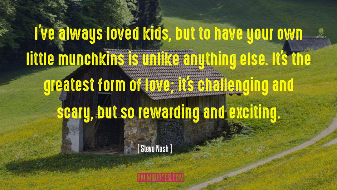 Highest Form Of Love quotes by Steve Nash