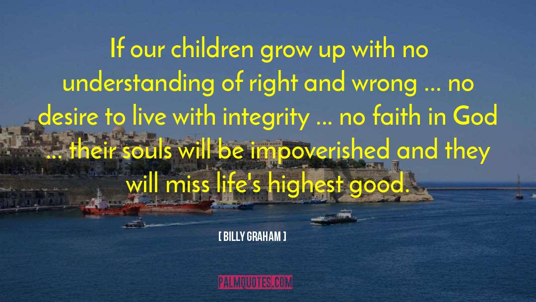 Highest Good quotes by Billy Graham