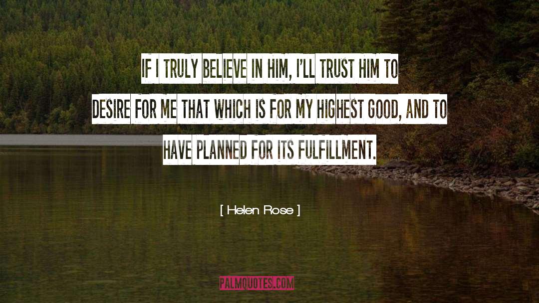 Highest Good quotes by Helen Rose