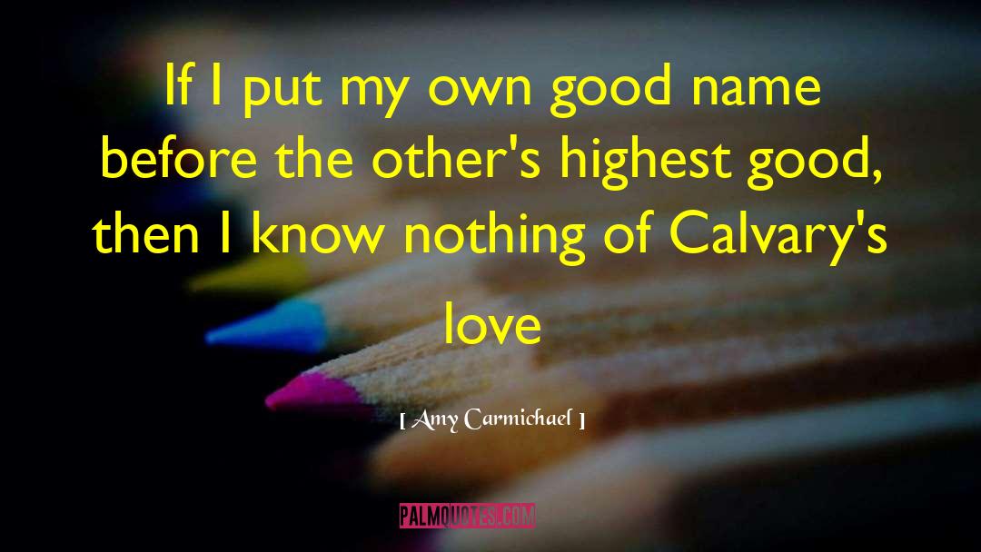 Highest Good quotes by Amy Carmichael