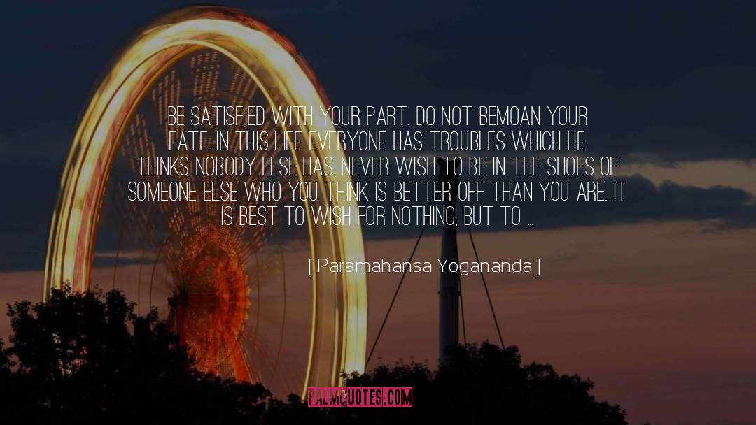 Highest Good quotes by Paramahansa Yogananda