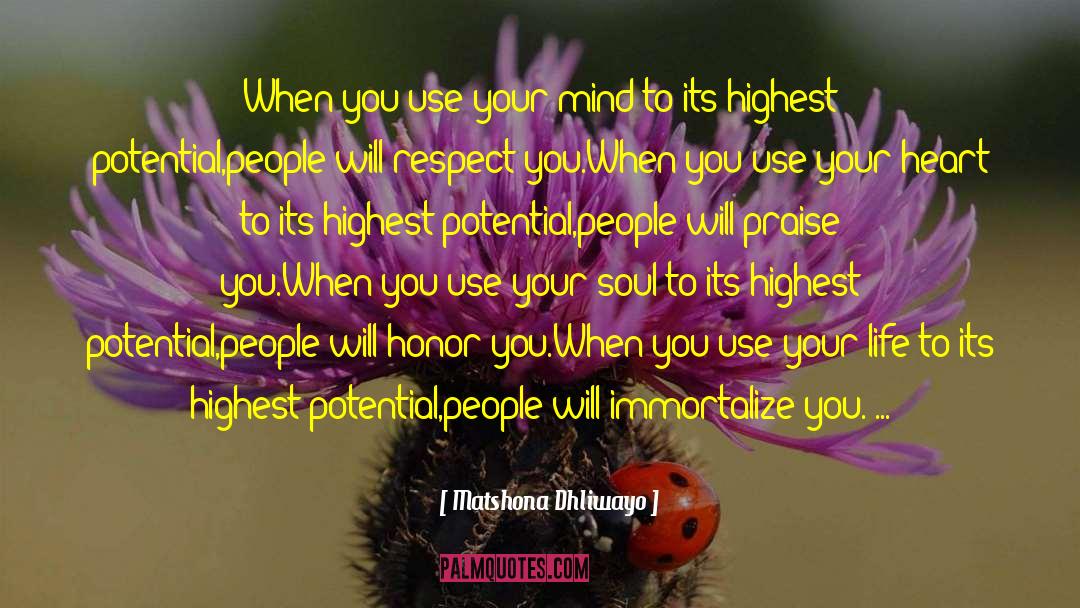 Highest Potential quotes by Matshona Dhliwayo