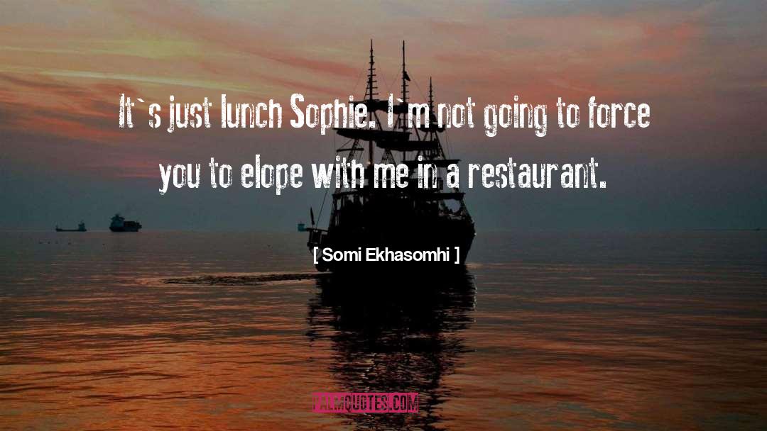 Highfalutin Restaurant quotes by Somi Ekhasomhi