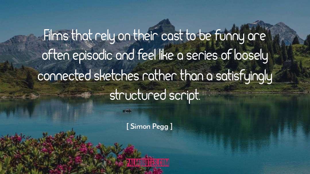 Highland Pleasures Series quotes by Simon Pegg