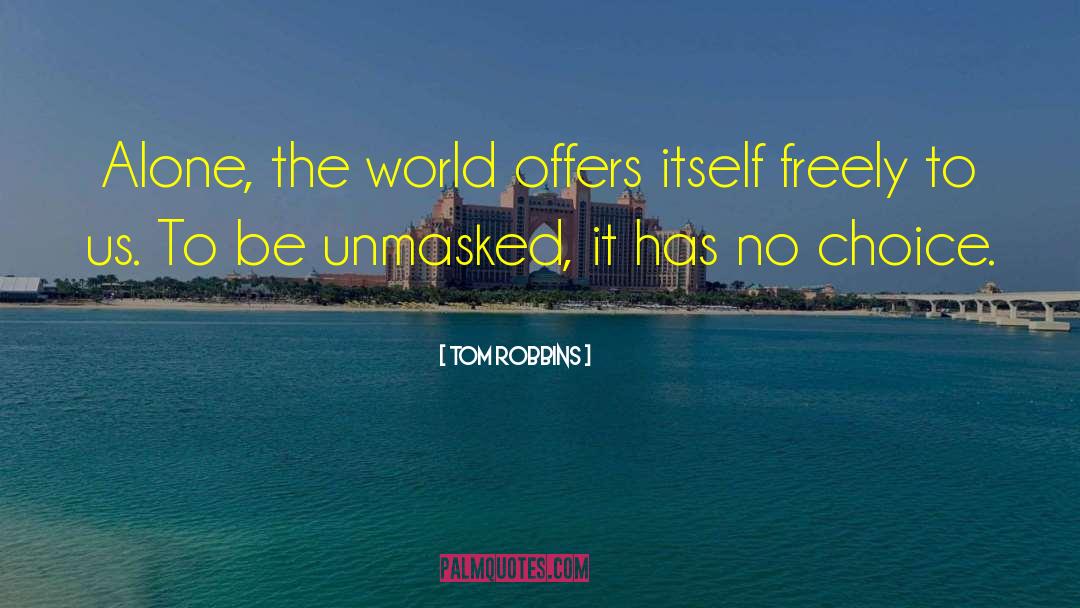 Highlander Unmasked quotes by Tom Robbins