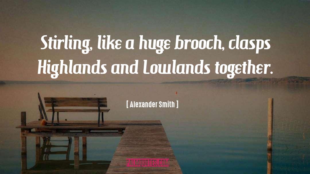 Highlands quotes by Alexander Smith