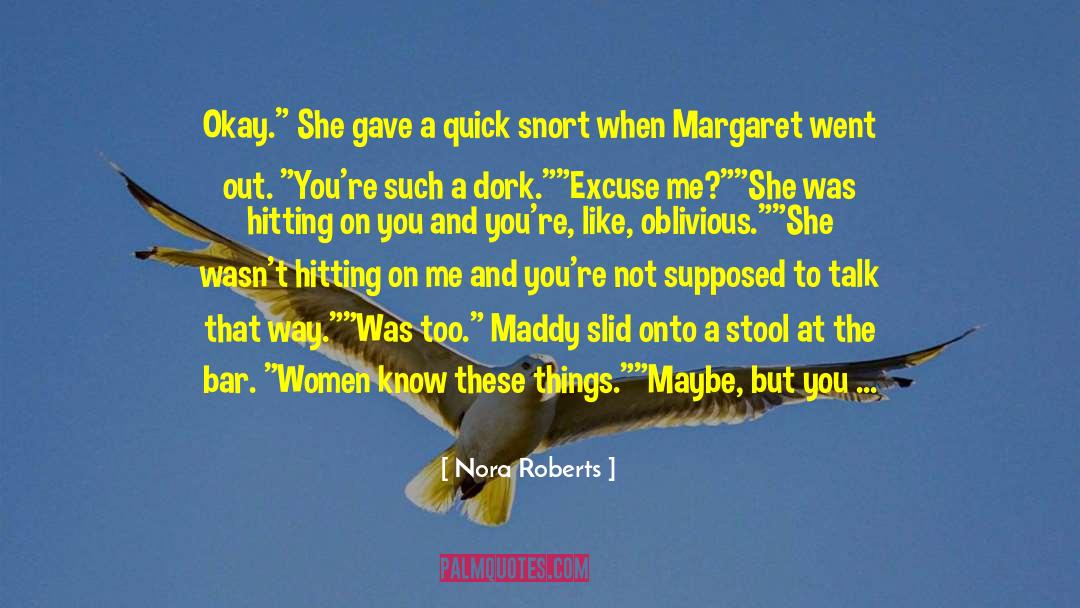Highly Illogical Behavior quotes by Nora Roberts