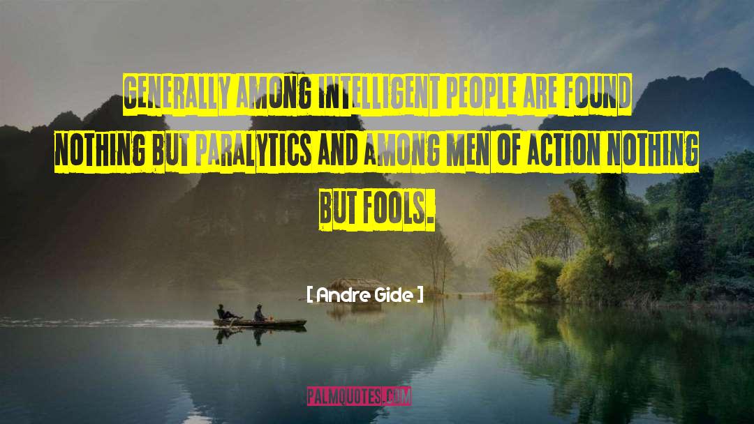 Highly Intelligent quotes by Andre Gide