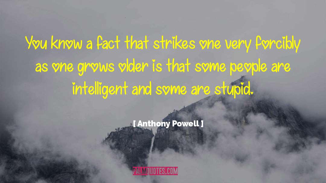 Highly Intelligent quotes by Anthony Powell