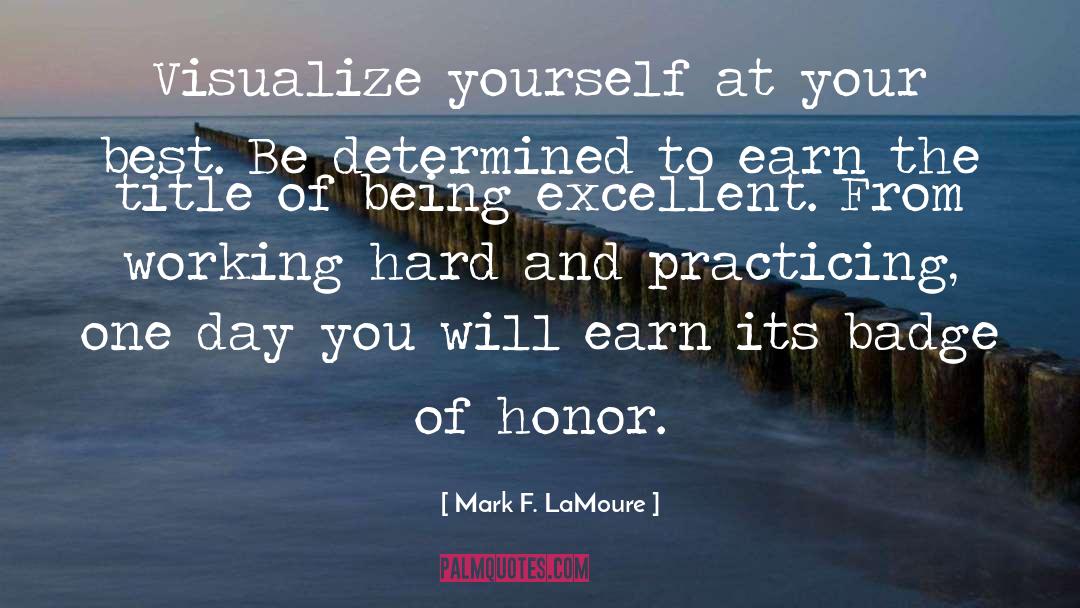 Highly Positive quotes by Mark F. LaMoure