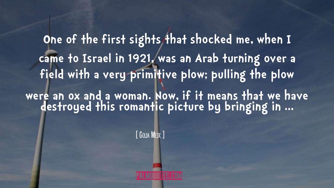 Highly Romantic quotes by Golda Meir