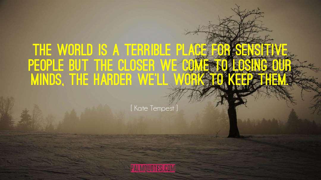 Highly Sensitive People quotes by Kate Tempest