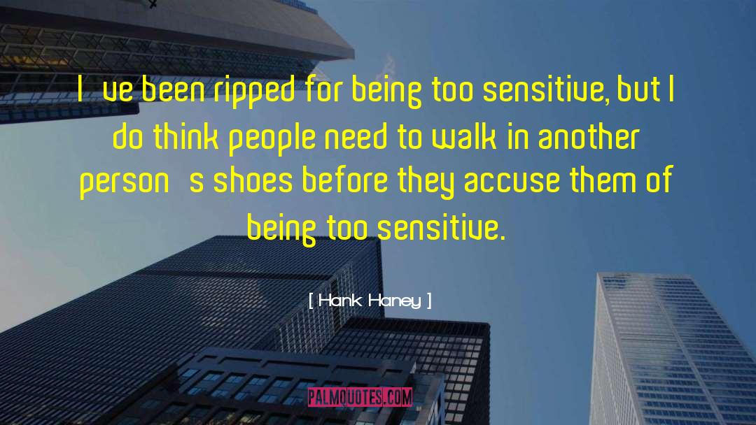 Highly Sensitive People quotes by Hank Haney