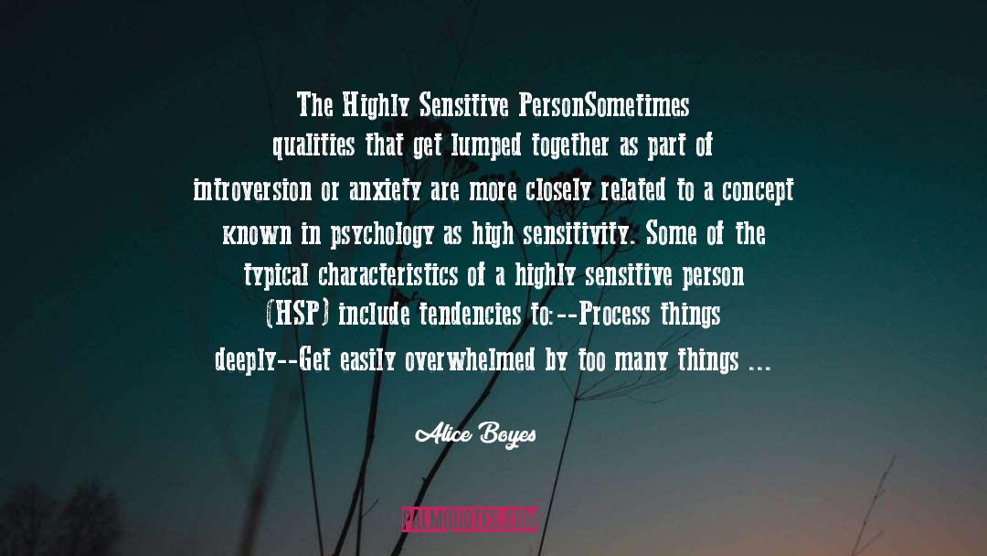 Highly Sensitive Person quotes by Alice Boyes