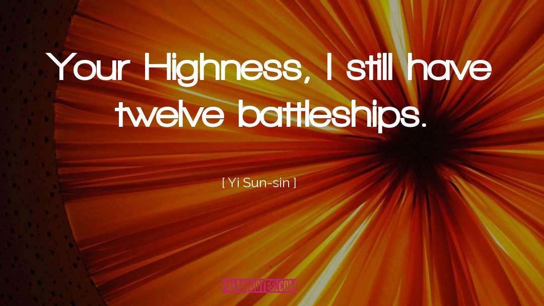 Highness quotes by Yi Sun-sin