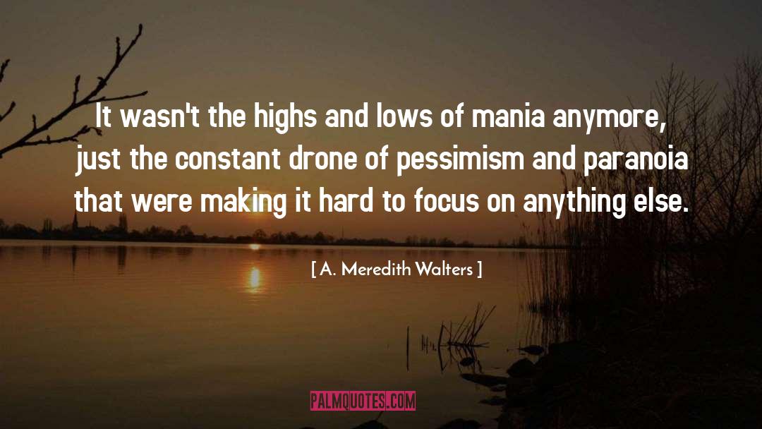 Highs And Lows quotes by A. Meredith Walters