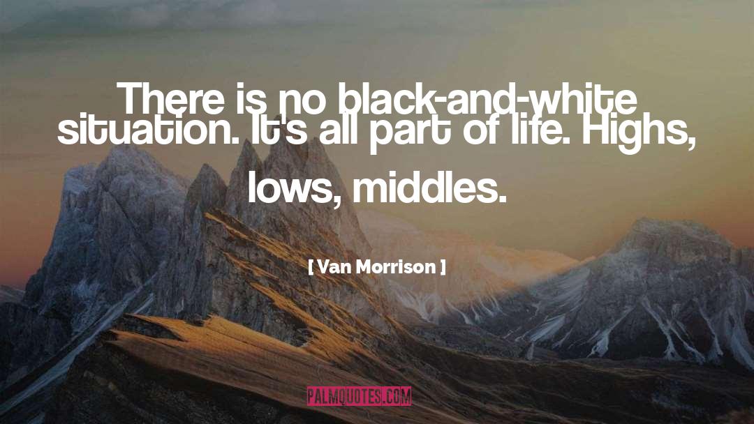 Highs Chool quotes by Van Morrison