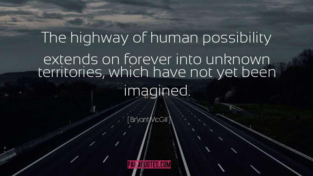 Highway quotes by Bryant McGill