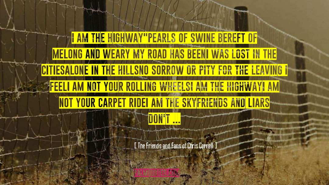 Highway quotes by The Friends And Fans Of Chris Cornell