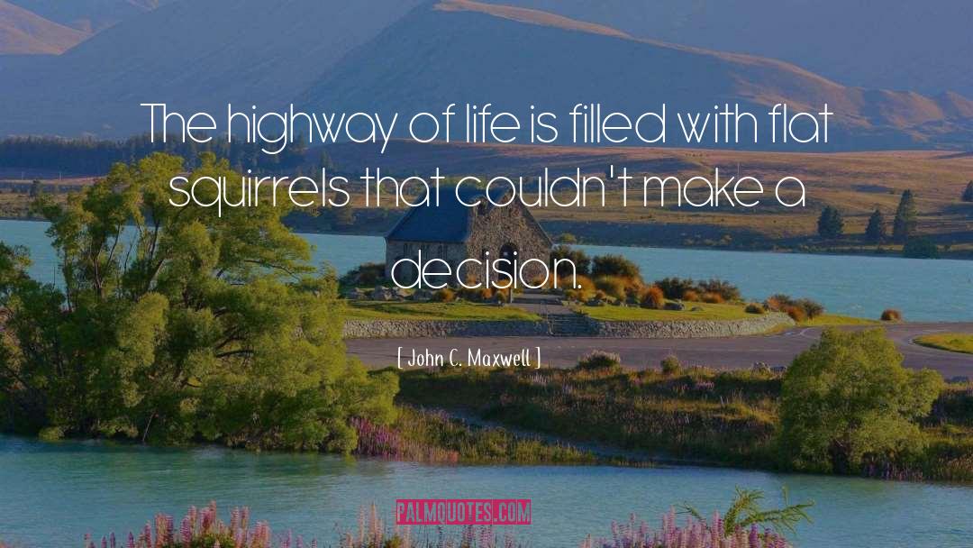 Highway quotes by John C. Maxwell