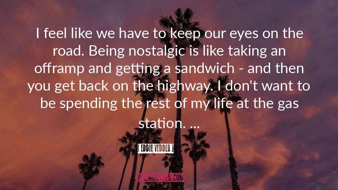 Highway quotes by Eddie Vedder