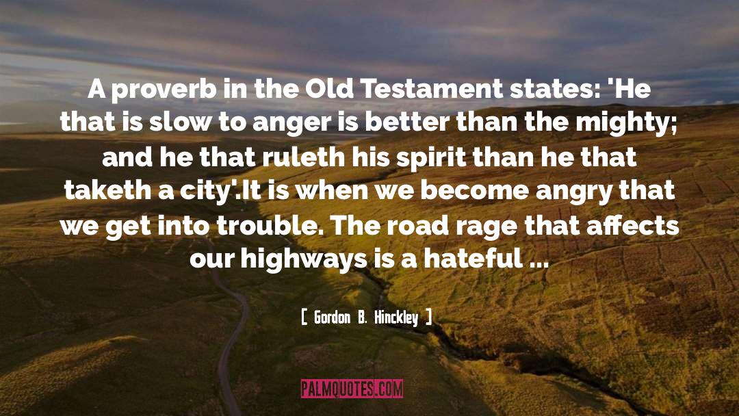 Highways quotes by Gordon B. Hinckley