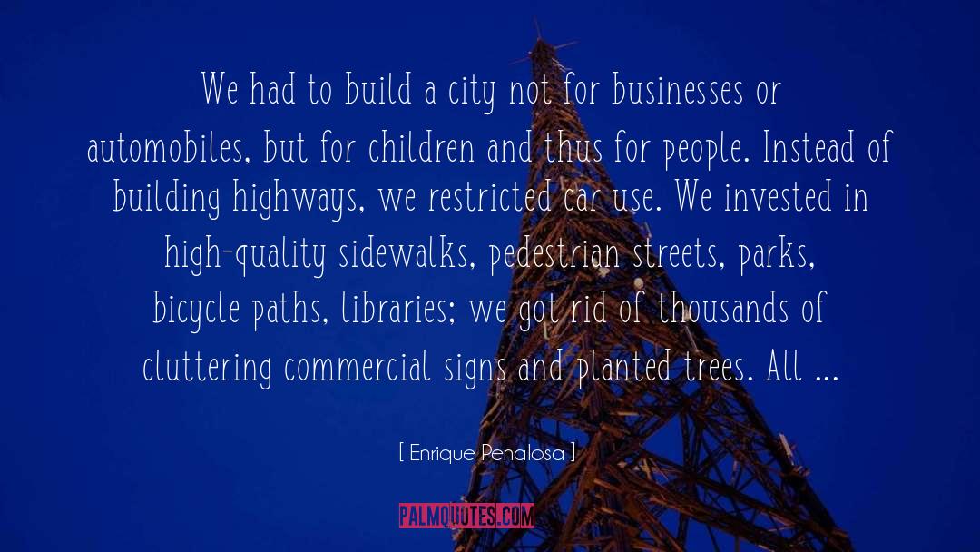 Highways quotes by Enrique Penalosa