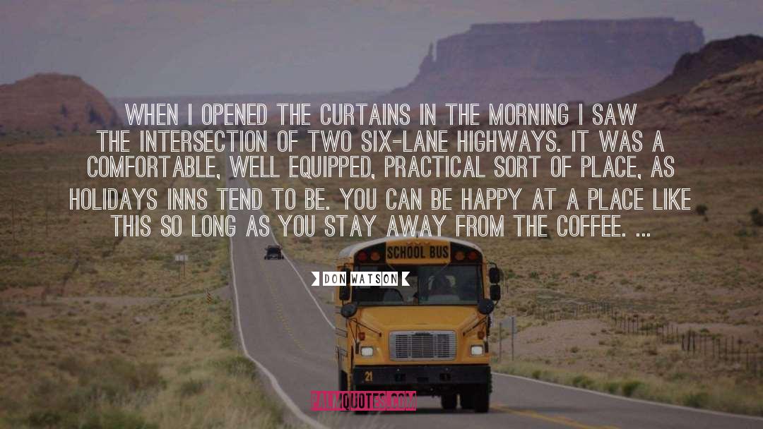 Highways quotes by Don Watson