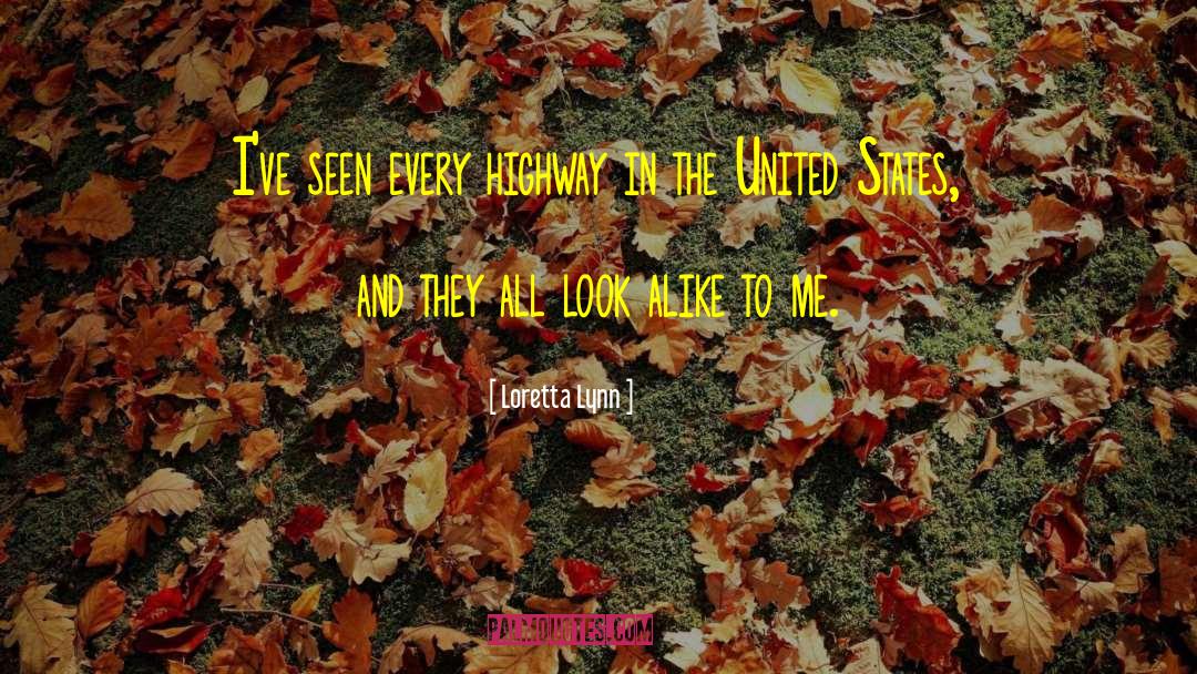 Highways quotes by Loretta Lynn