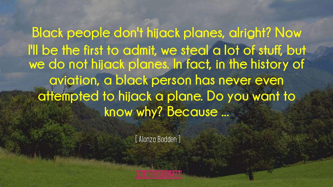 Hijack quotes by Alonzo Bodden